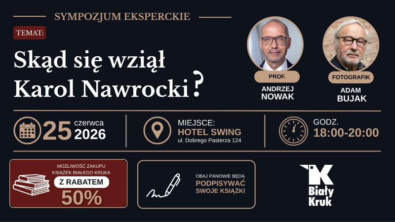 25 czerwca, czwartek, godz. 18.00 Sympozjum eksperckie z udziałem prof. Andrzeja Nowaka i Adama Bujaka